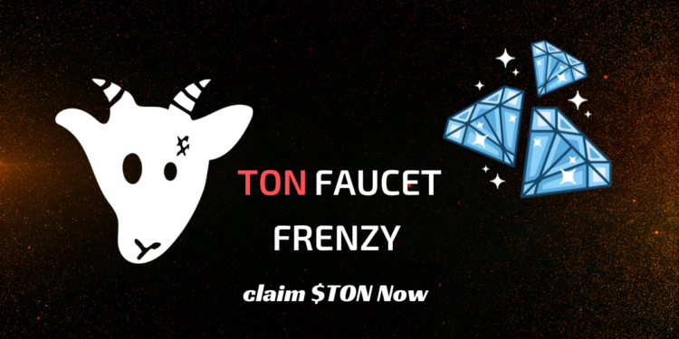 now TON Faucet Frenzy is Live